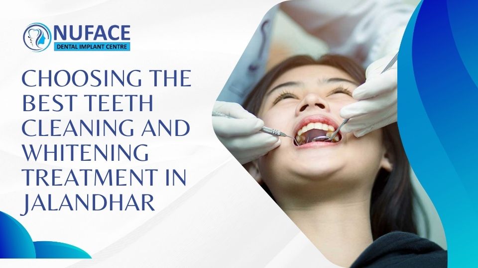 Teeth Cleaning and Whitening Treatment in Jalandhar